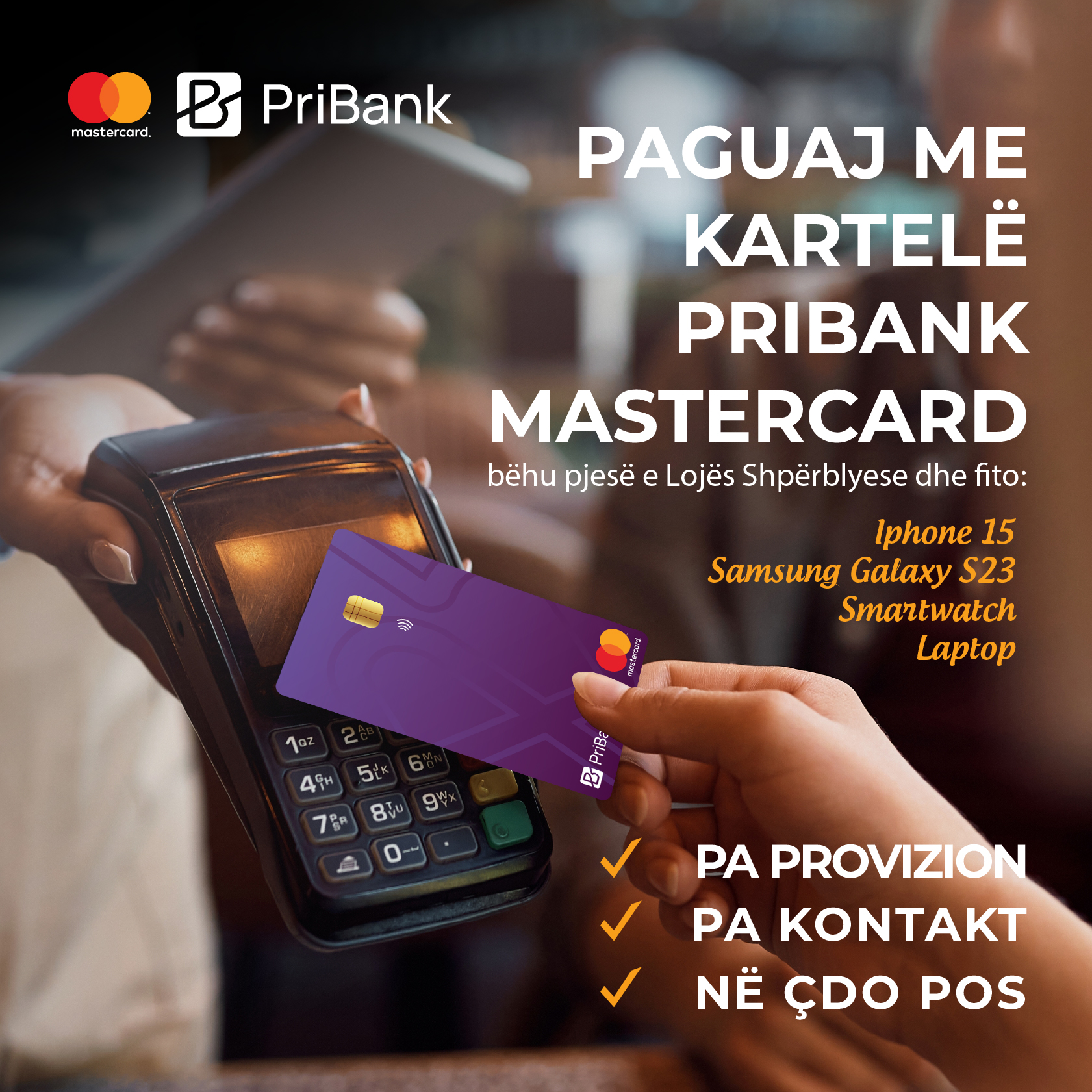 Paguaj me PriBank MasterCard dhe fito 🎁